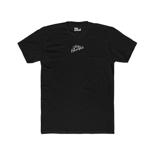 Stay Humble Unisex Cotton Crew Tee | Motivational T-Shirt, Everyday Wear, Gifts for Friends, Casual Style, Eco-Friendly Apparel